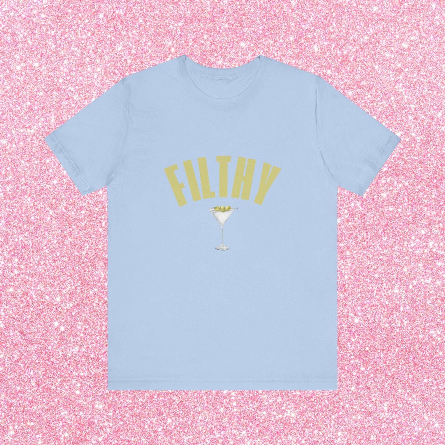 Filthy Dirty Martini, Soft Unisex T-Shirt