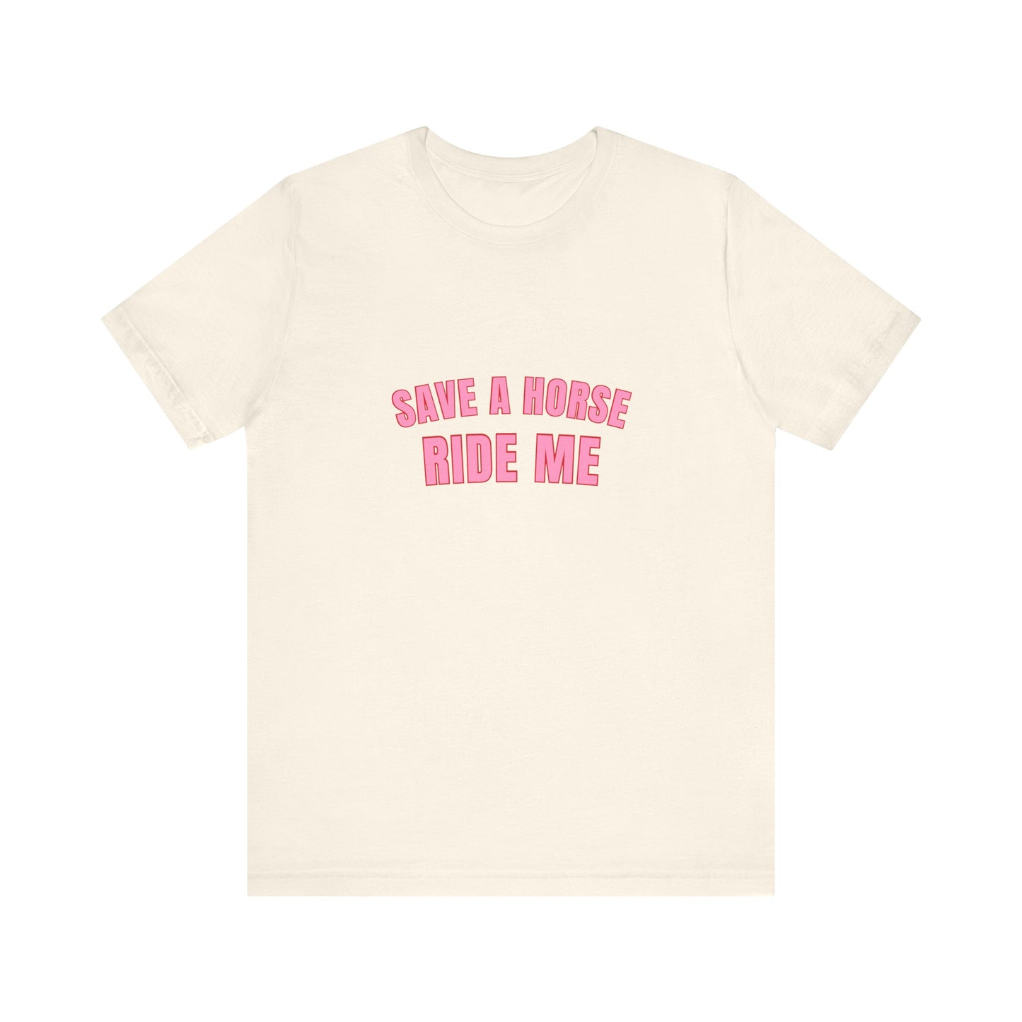 Save A Horse Ride Soft Me Unisex T-Shirt
