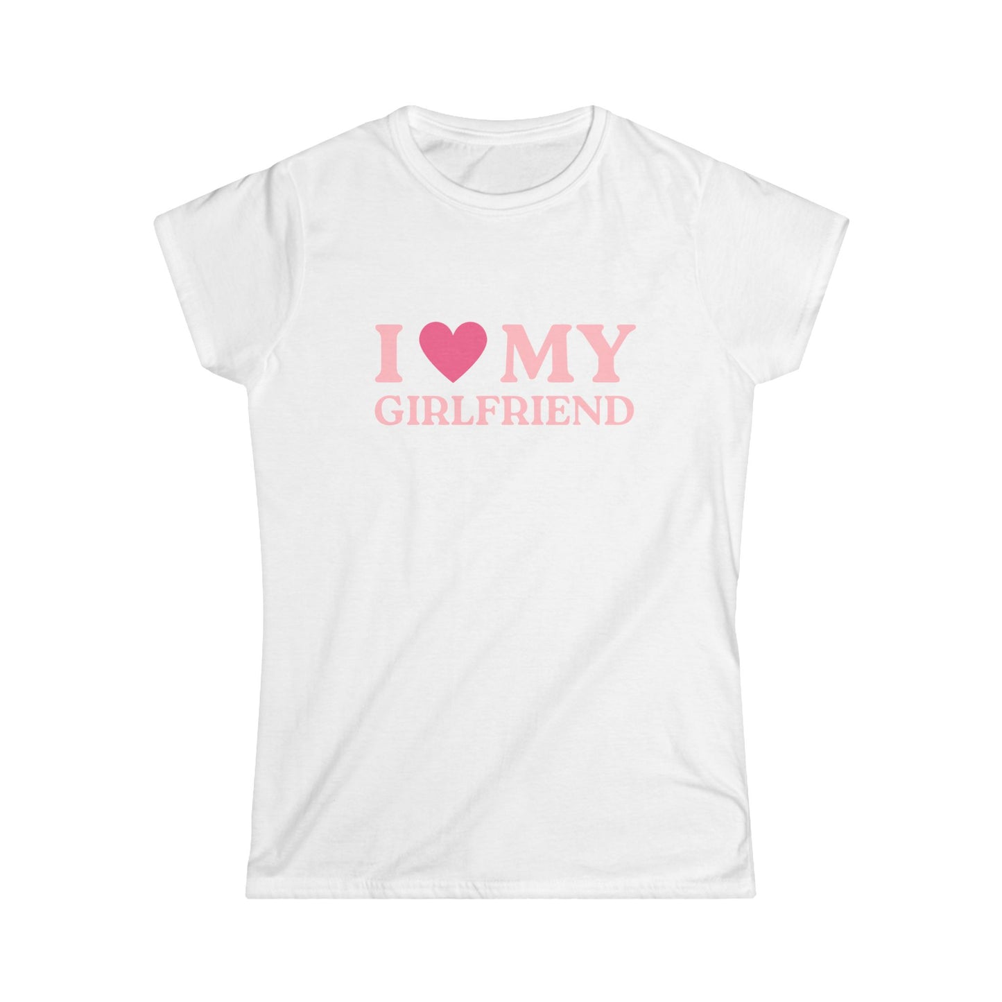 I Love My Girlfriend Fitted Tee