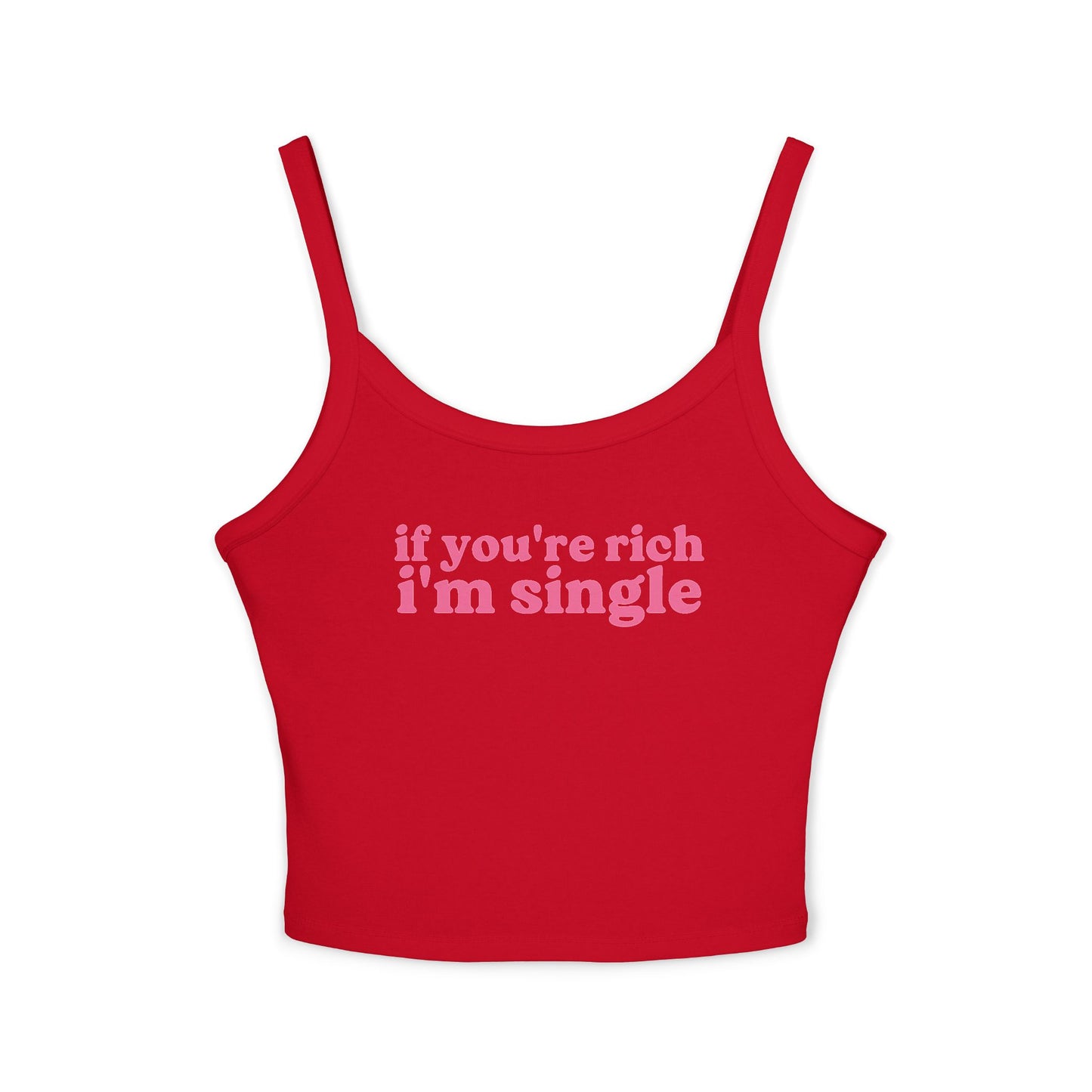 If You're Rich I'm Single Tank Top
