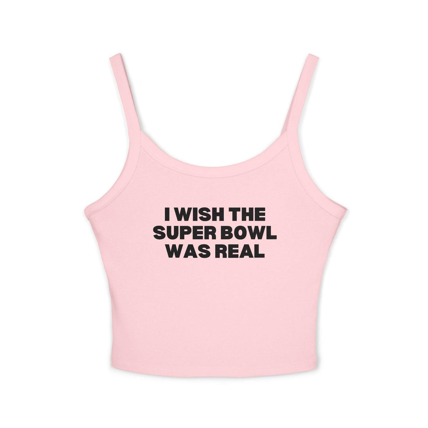 I Wish The Super Bowl Was Real Tank Top