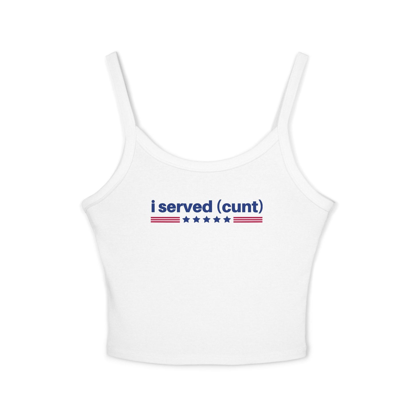 I Served Cunt Tank Top