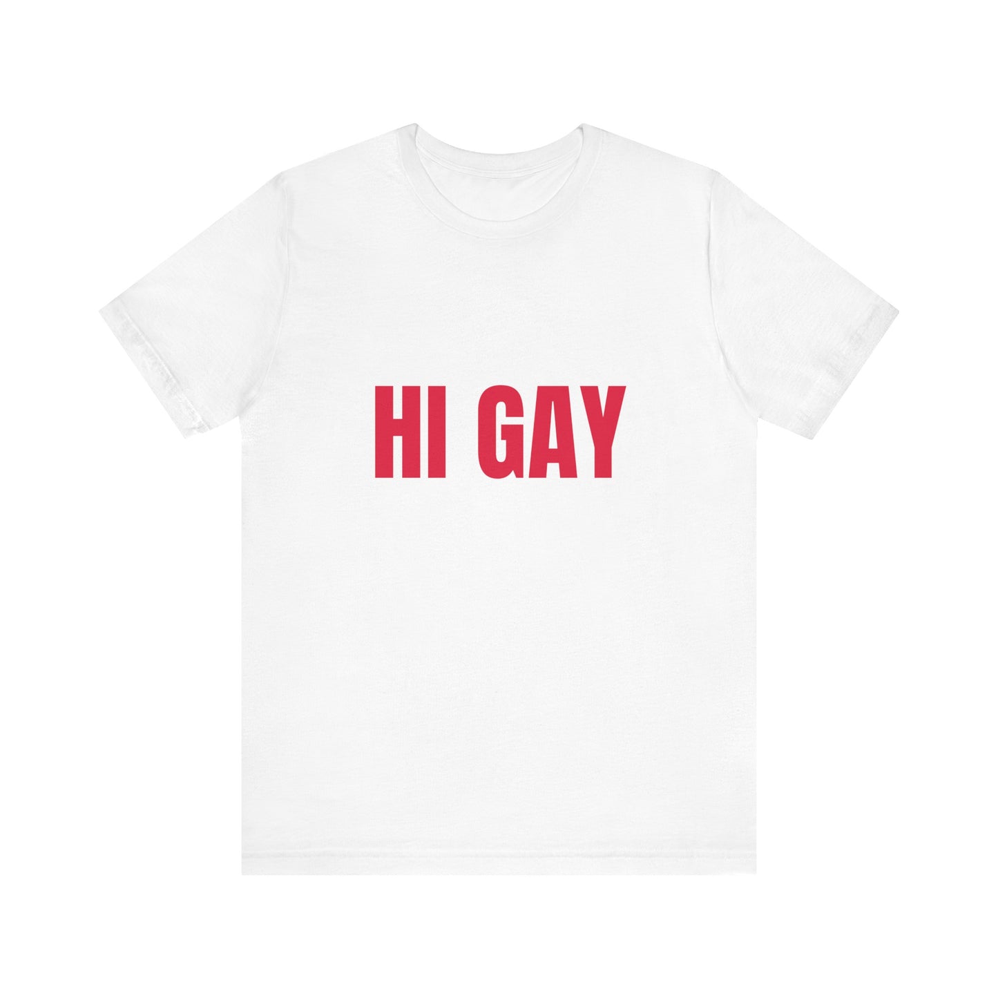 Hi Gay Soft Unisex T-Shirt