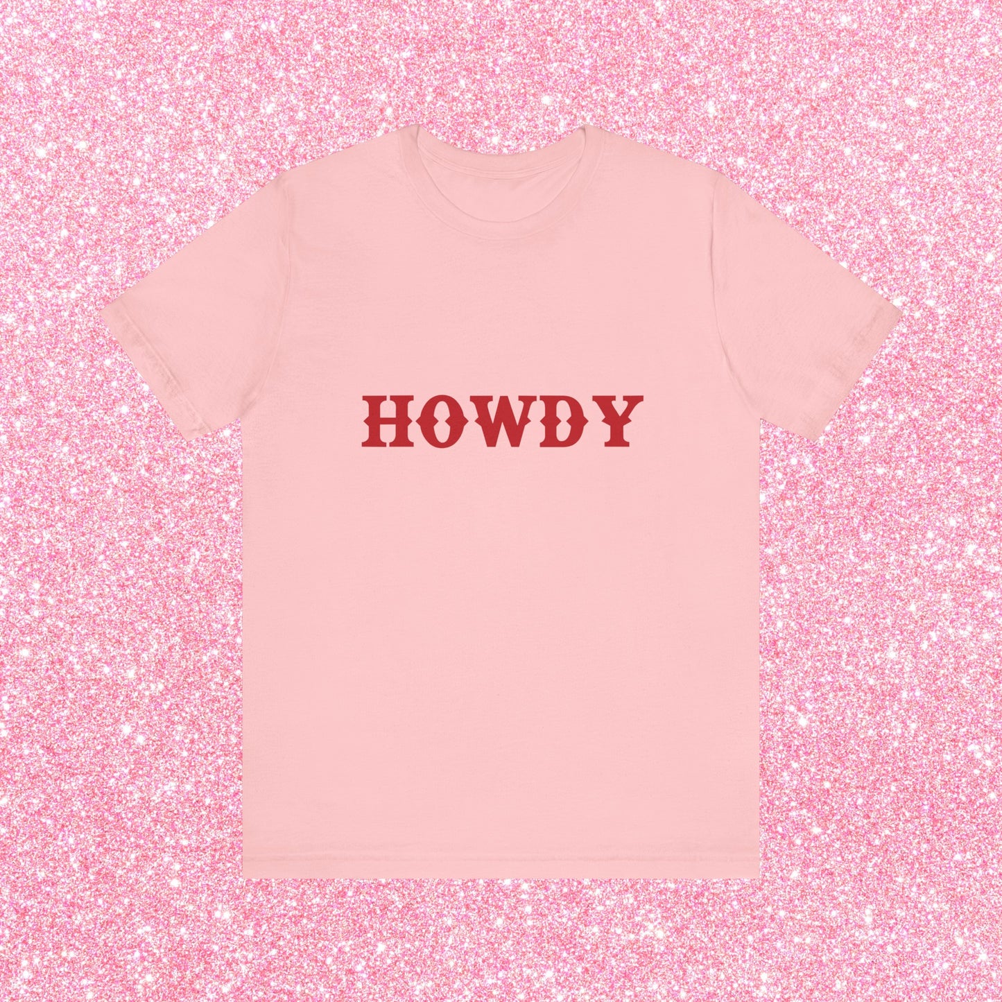 Howdy - Soft Unisex T-Shirt