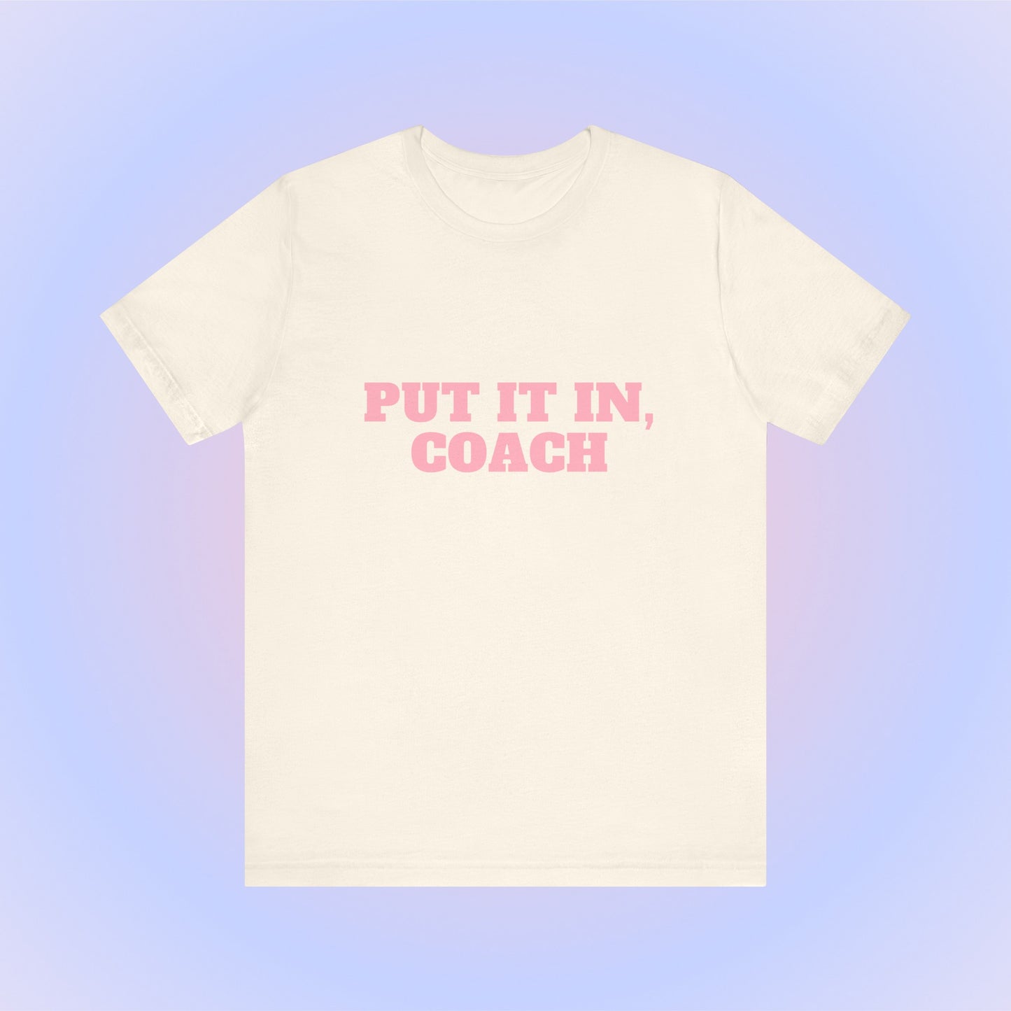 Put It In Coach, Soft Unisex T-Shirt