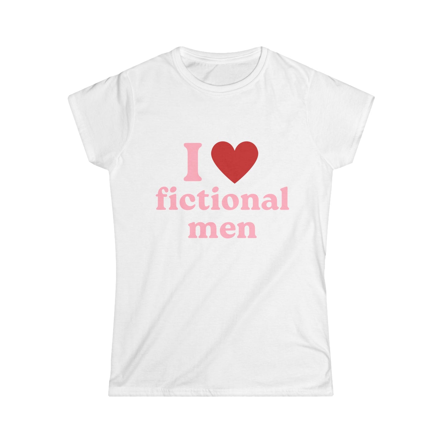 I Love Fictional Men Fitted Tee