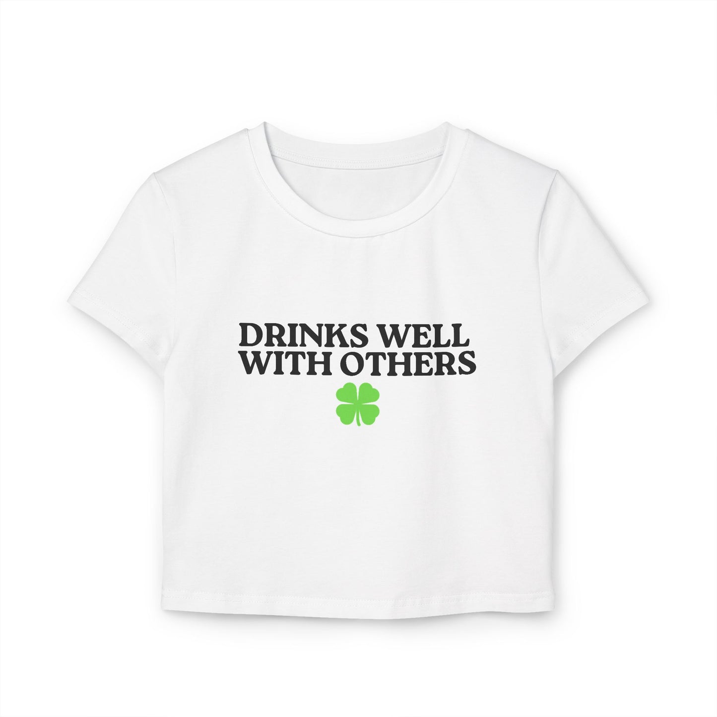 Drinks Well With Others St Patrick's Day Baby Tee