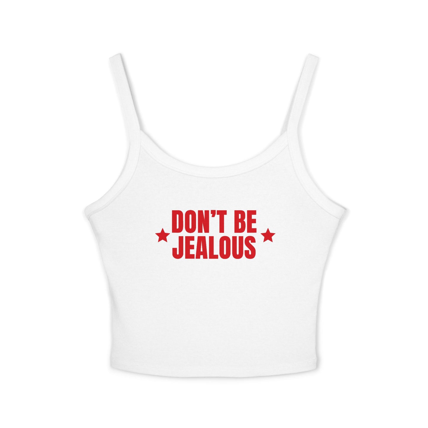 Don't Be Jealous Tank Top