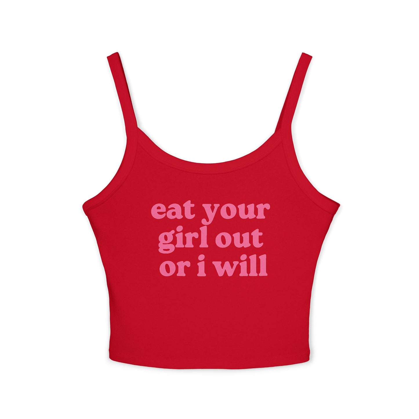 Eat Your Girl Out Or I Will Tank Top
