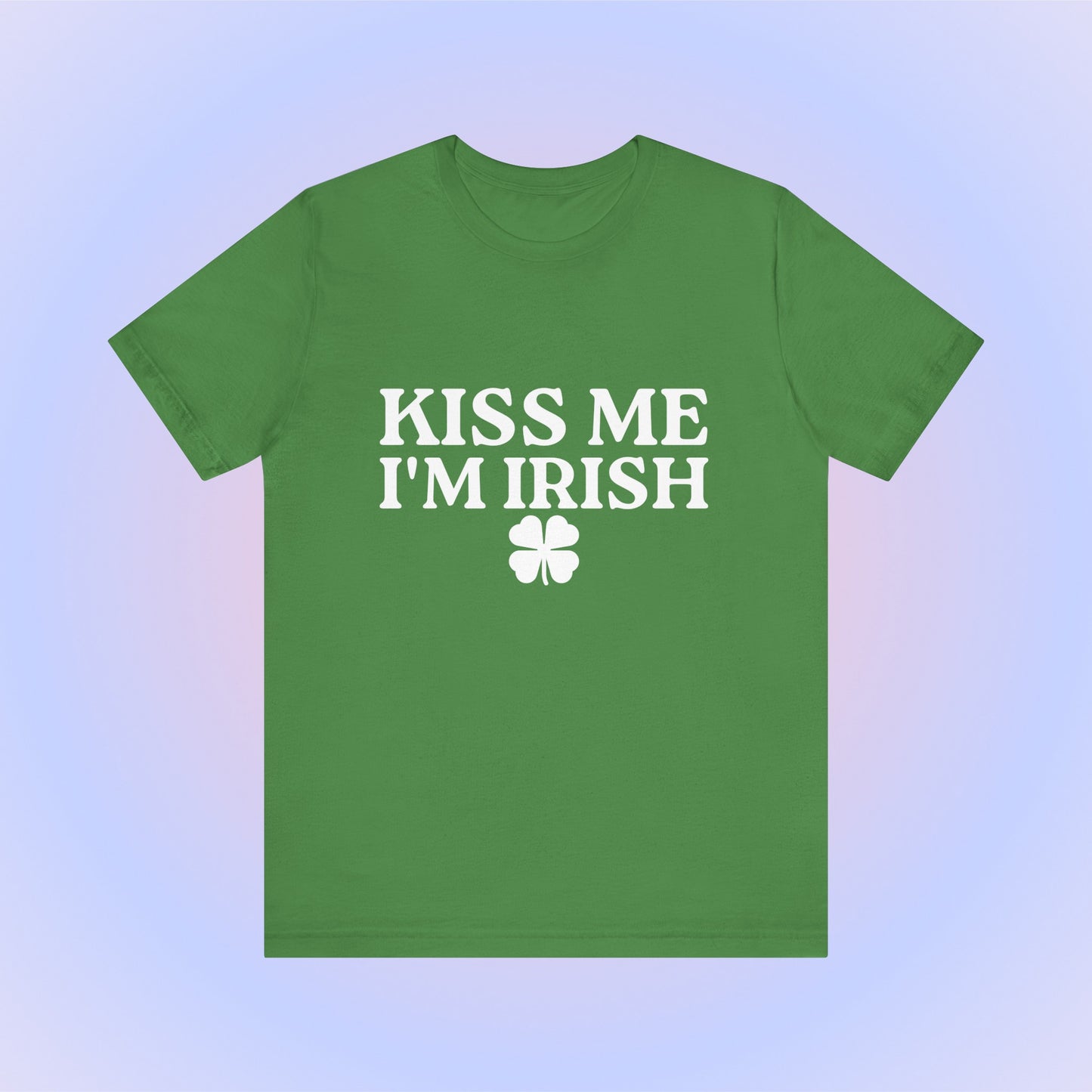 Kiss Me I'm Irish, Soft Unisex T-Shirt