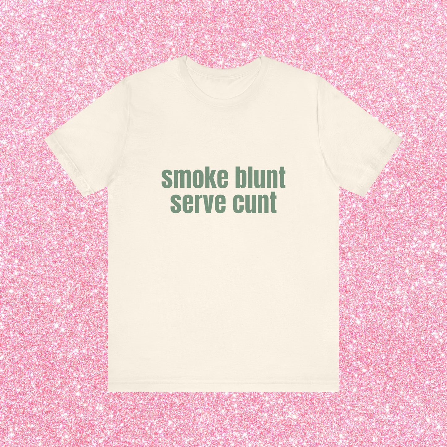Smoke Blunt Serve Cunt Soft Unisex T-Shirt