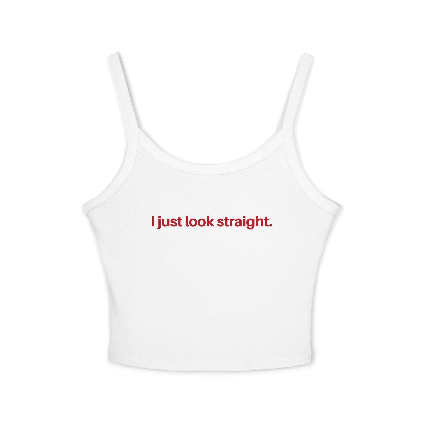 I Just Look Straight Tank Top