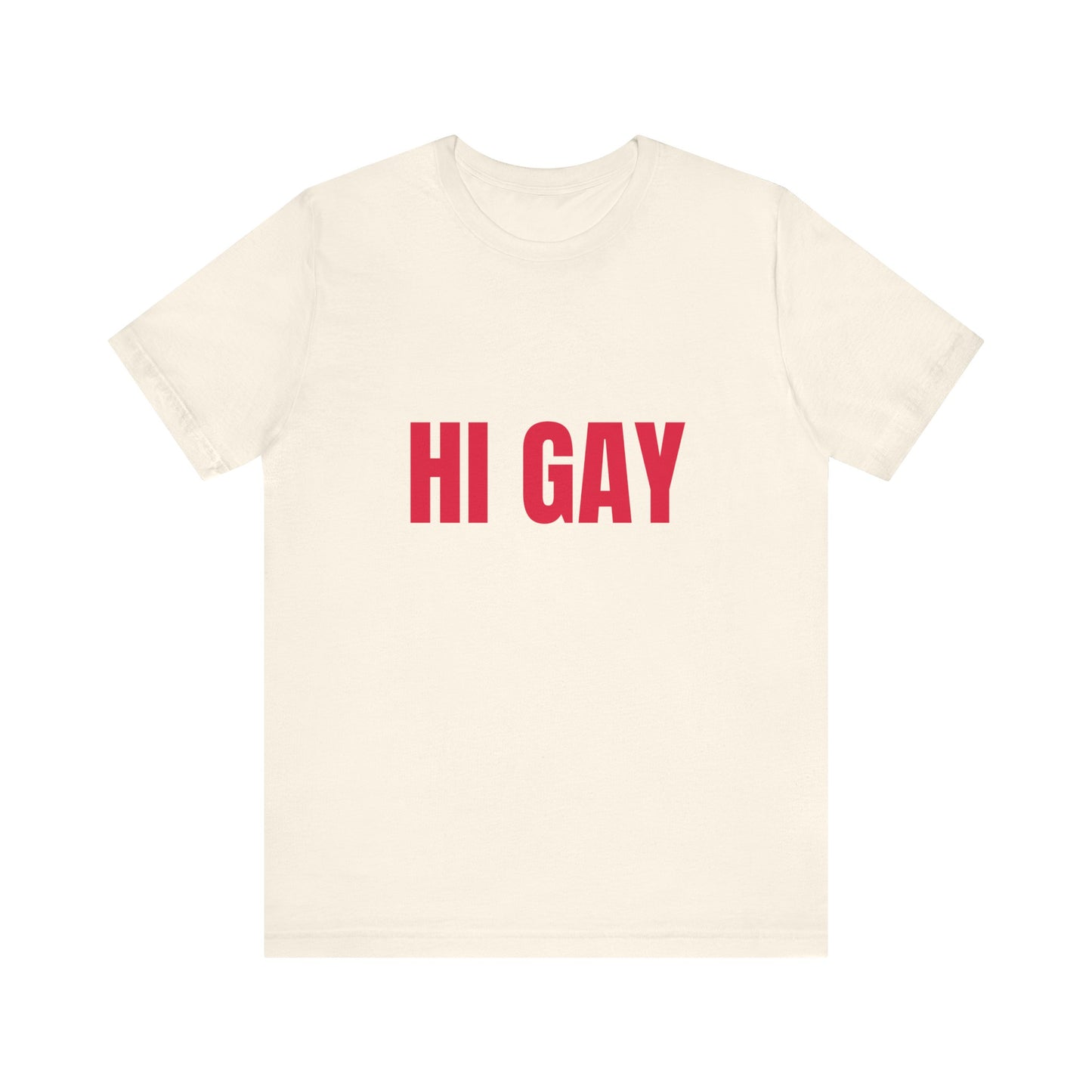 Hi Gay Soft Unisex T-Shirt