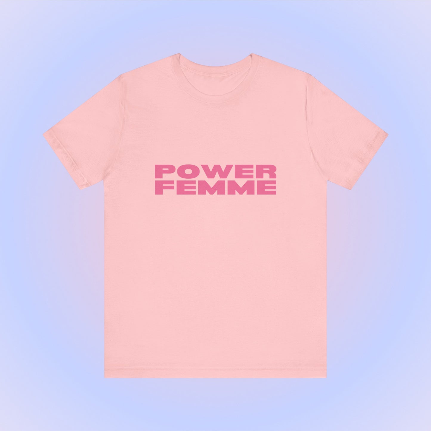 Power Femme - Unisex T-Shirt