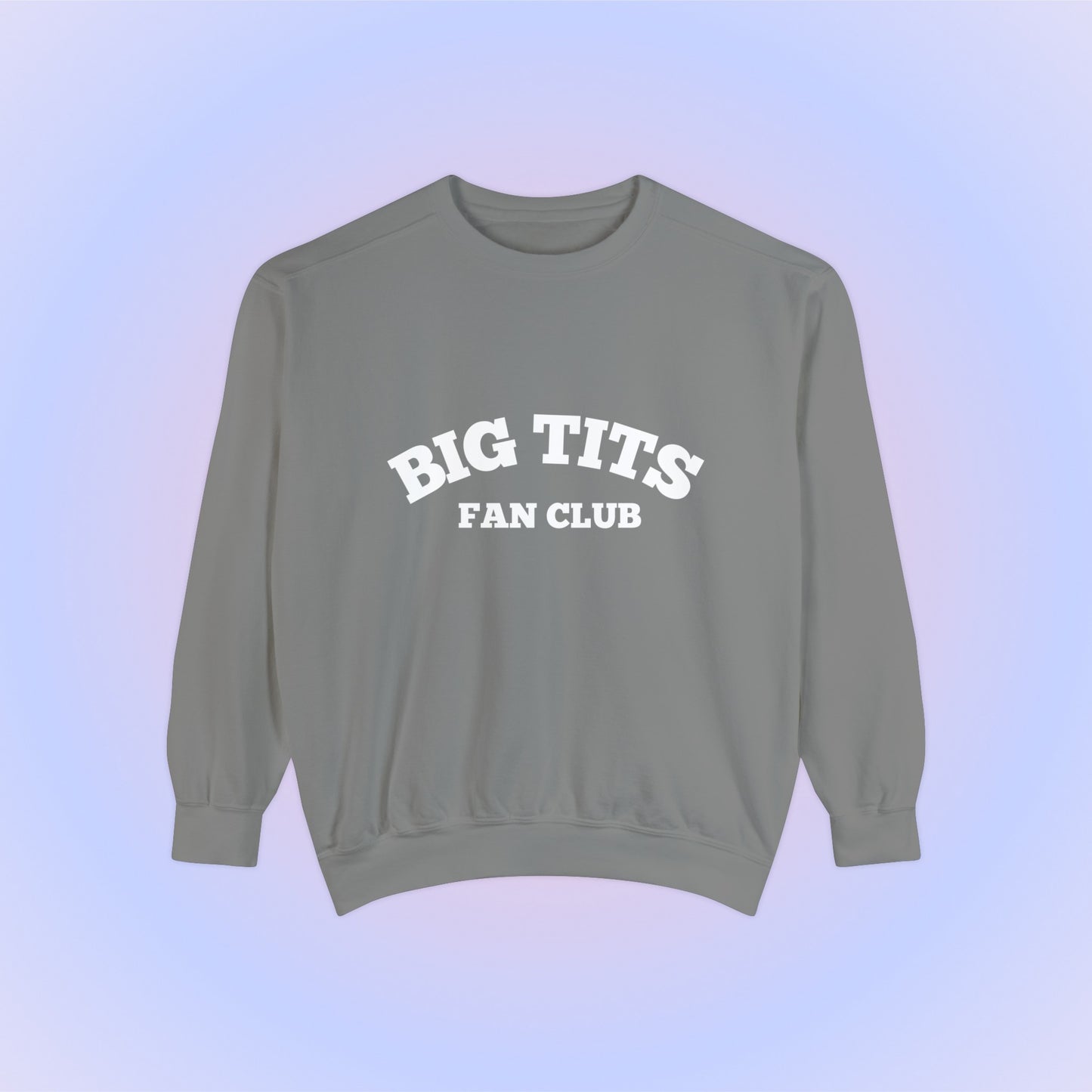 Big Tits Fan Club Crewneck Sweatshirt