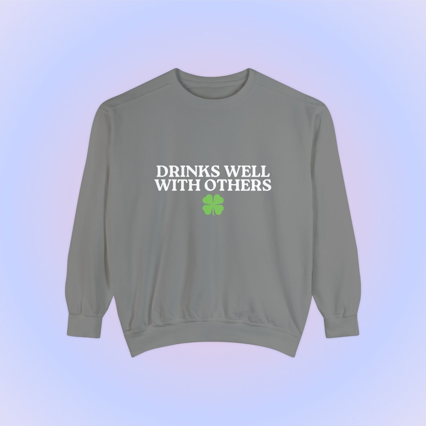 Drinks Well With Others Crewneck Sweatshirt