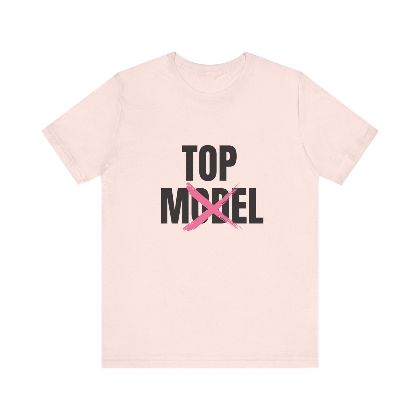 Top Model, Soft Unisex Tee