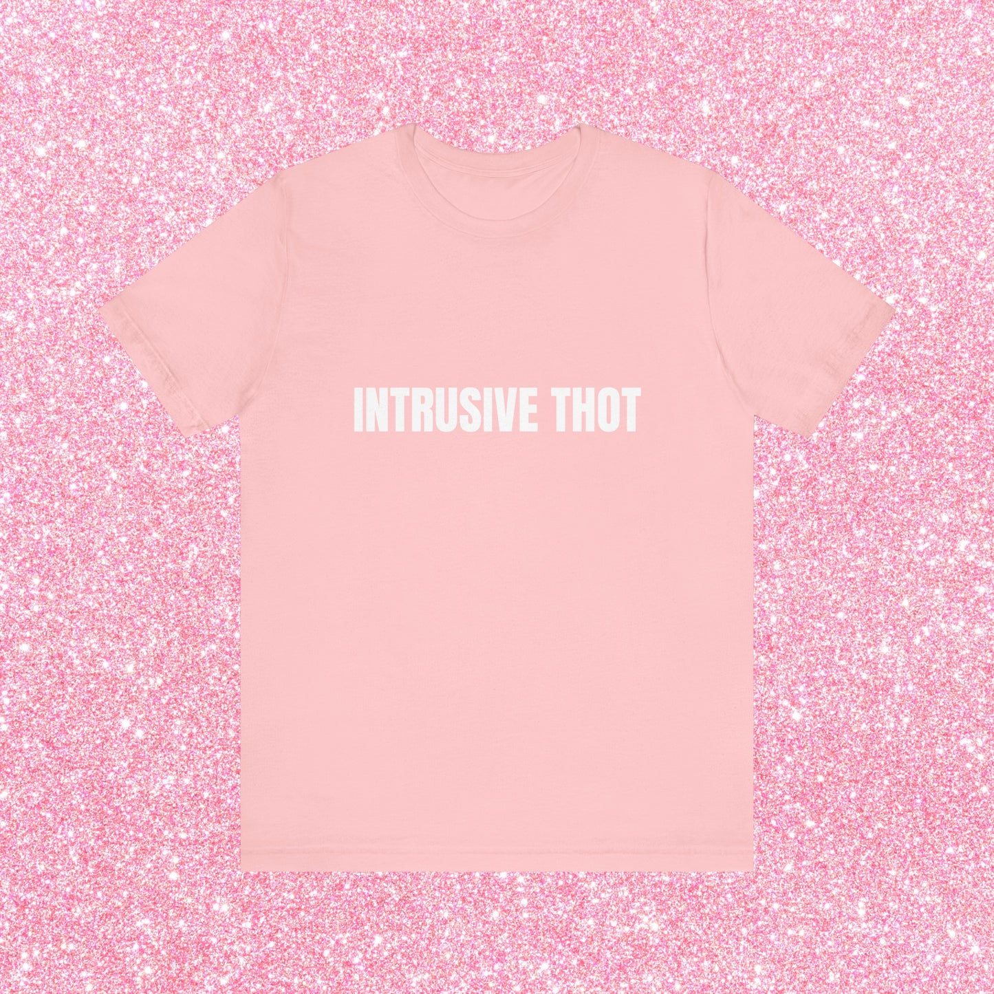 Intrusive Thot Soft Unisex T-Shirt