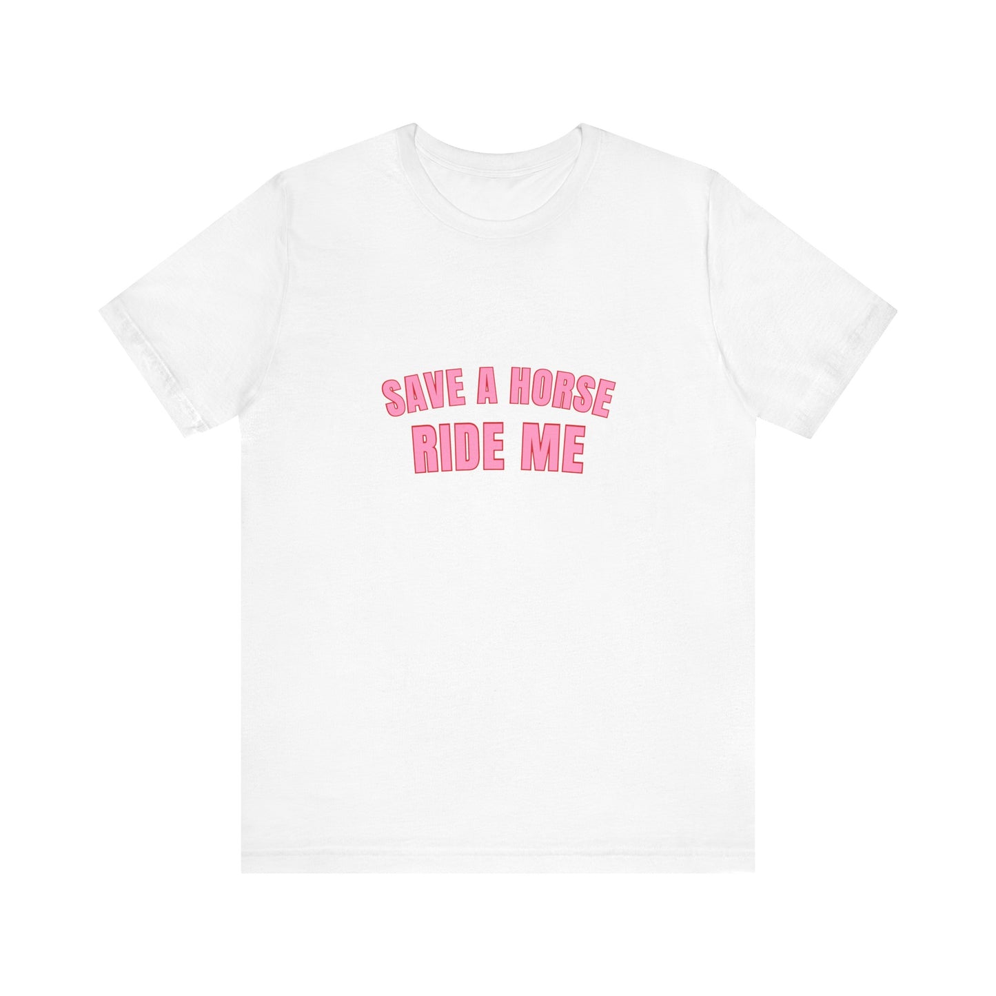 Save A Horse Ride Soft Me Unisex T-Shirt