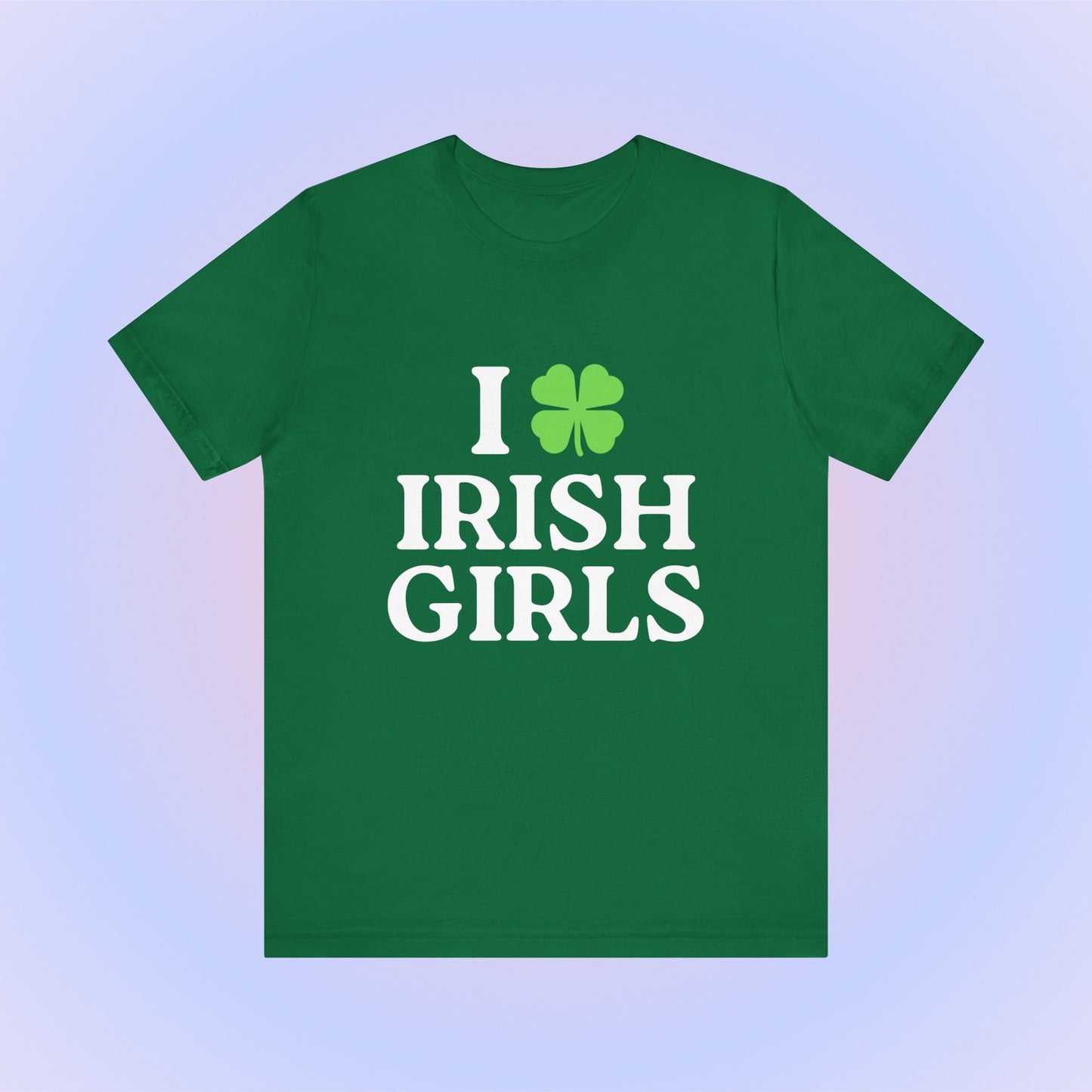 I Love Irish Girls, Soft Unisex T-Shirt