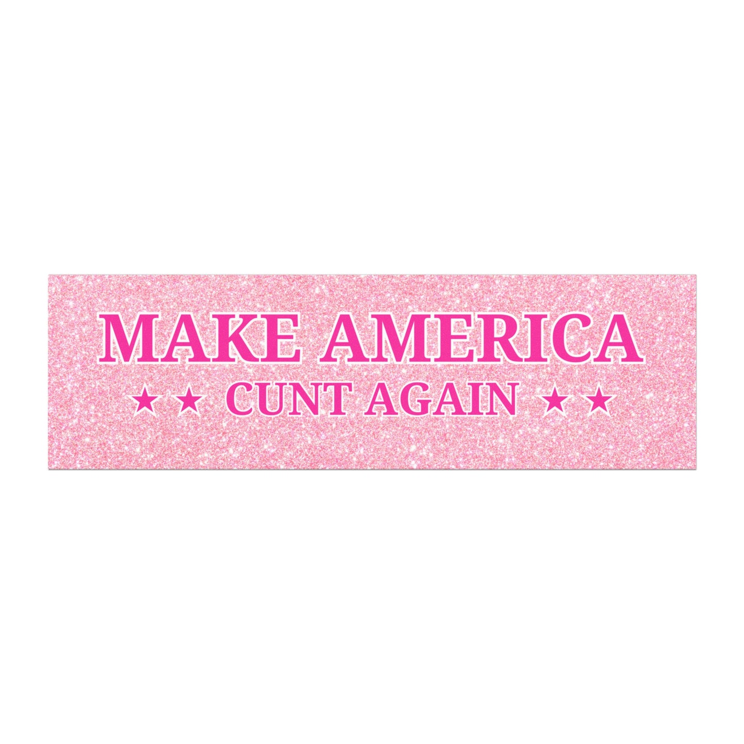 Make America Cunt Again Sparkly Pink Car Magnet