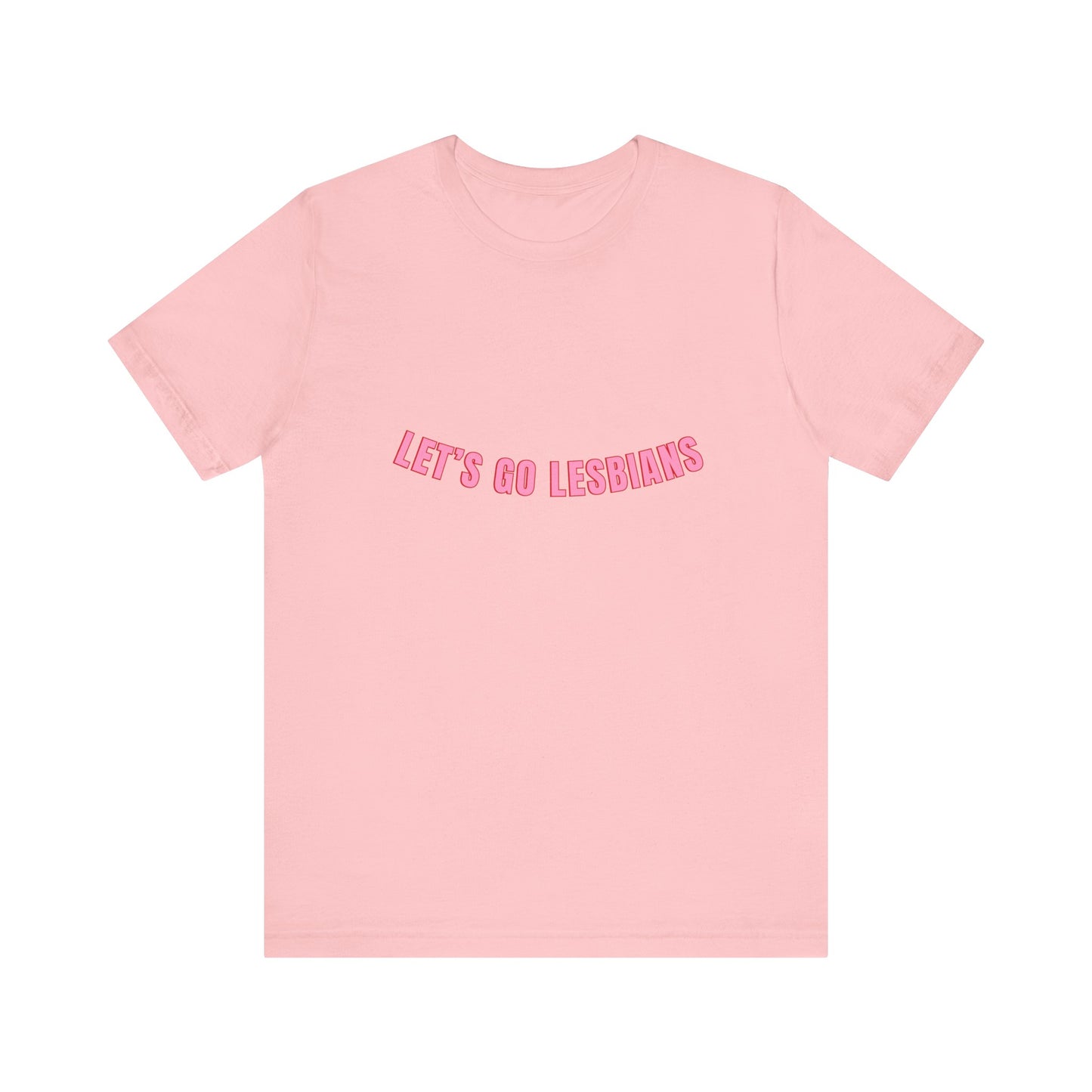 Let's Go Lesbians Unisex T-Shirt