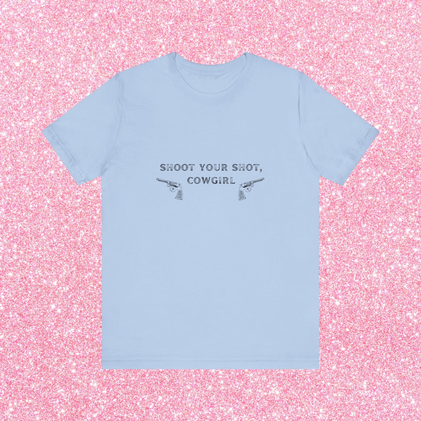 Shoot Your Shot Cowgirl, Soft Unisex T-Shirt