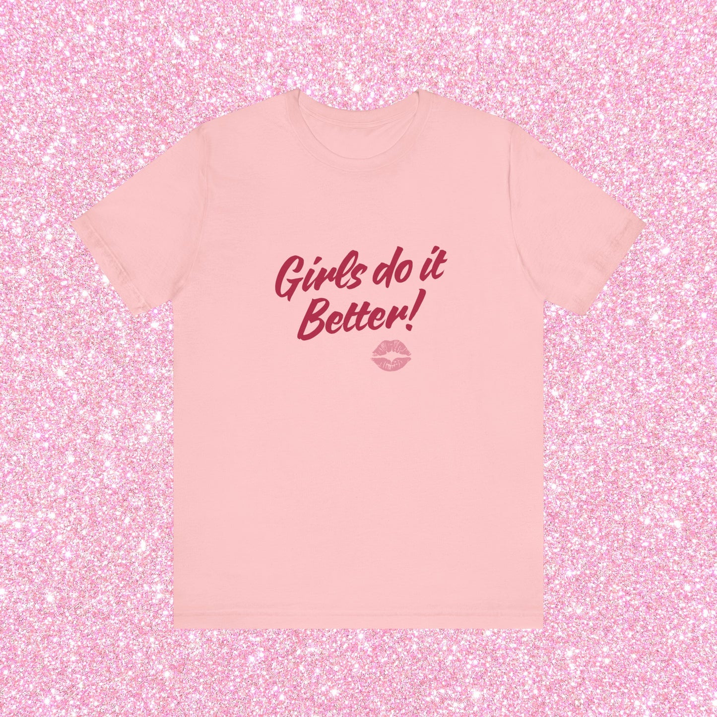 Girls Do It Better, Soft Unisex T-Shirt