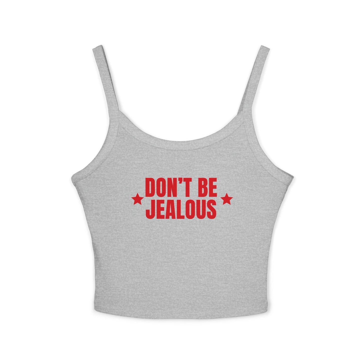Don't Be Jealous Tank Top