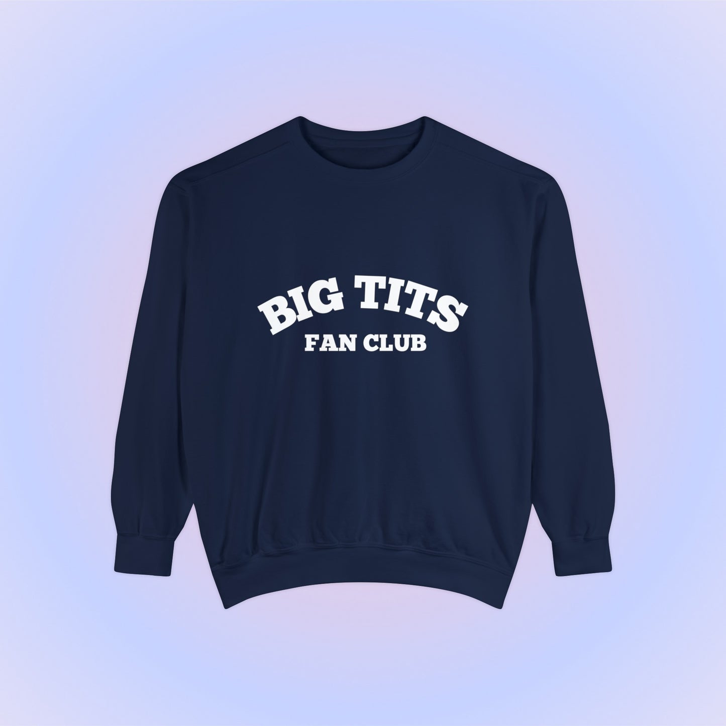 Big Tits Fan Club Crewneck Sweatshirt