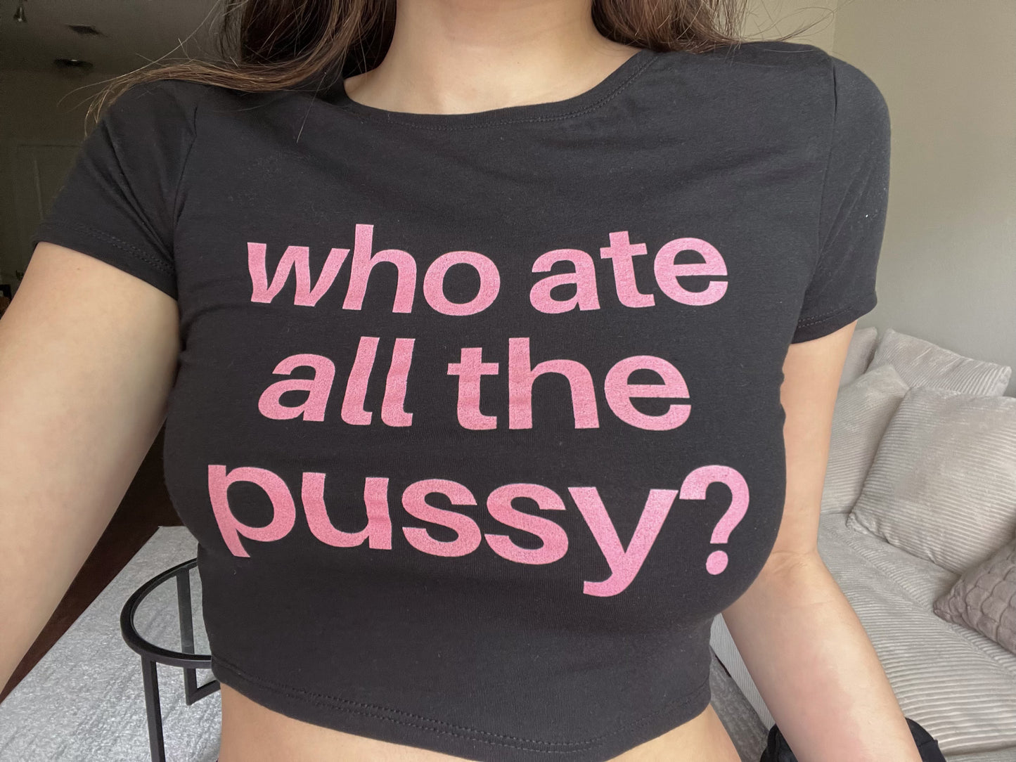 Who Ate All The Pussy Crop Top