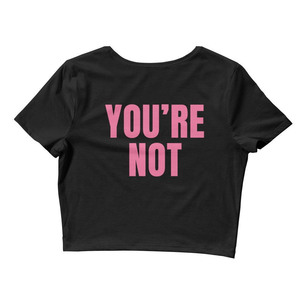 That's Hot You're Not Crop Top