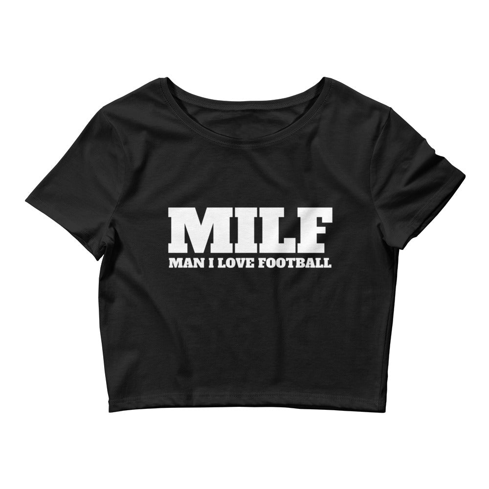 MILF Man I Love Football Crop Top