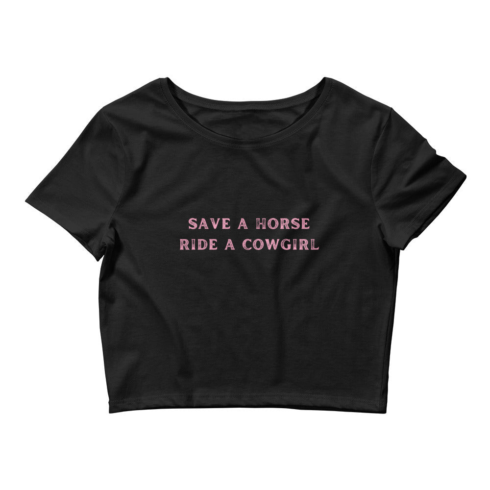 Save A Horse Ride A Cowgirl Crop Top
