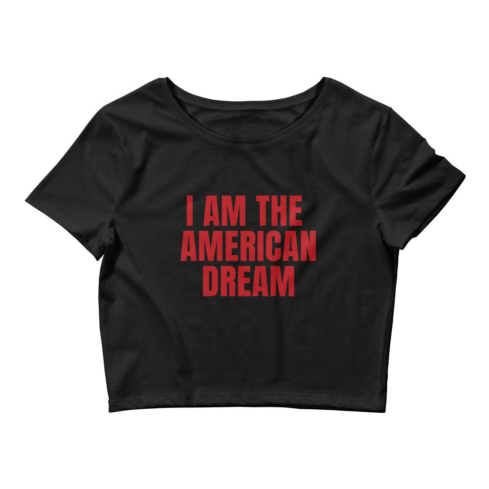 I Am The American Dream Crop Top