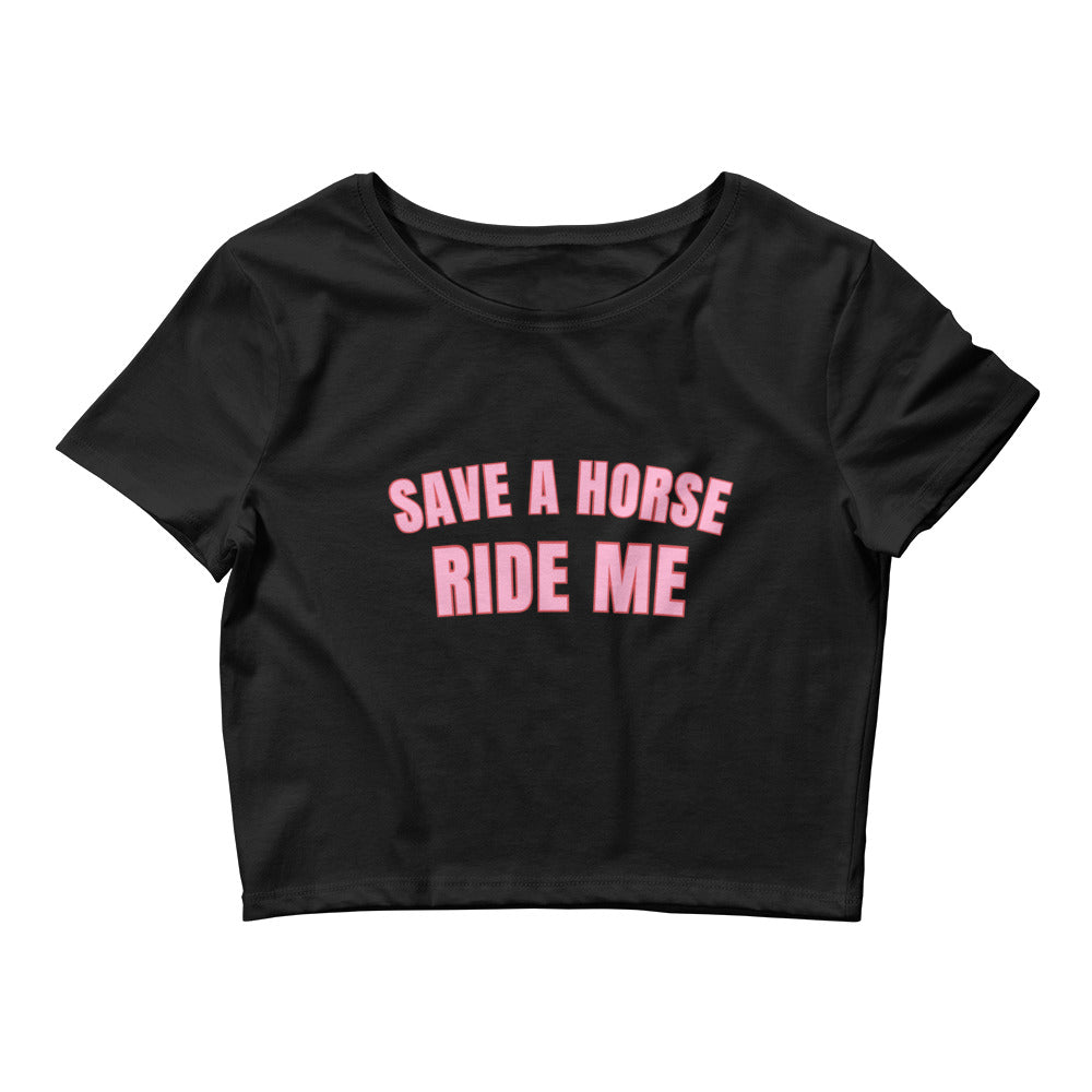 Save A Horse Ride Me Crop Top