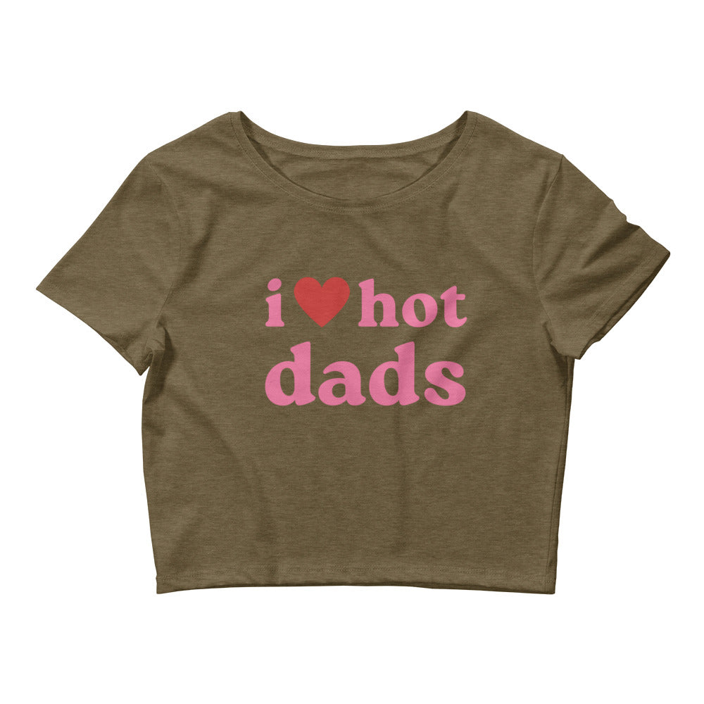 I Love Hot Dads Crop Top