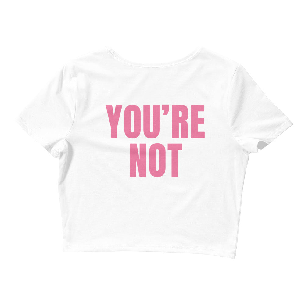 That's Hot You're Not Crop Top