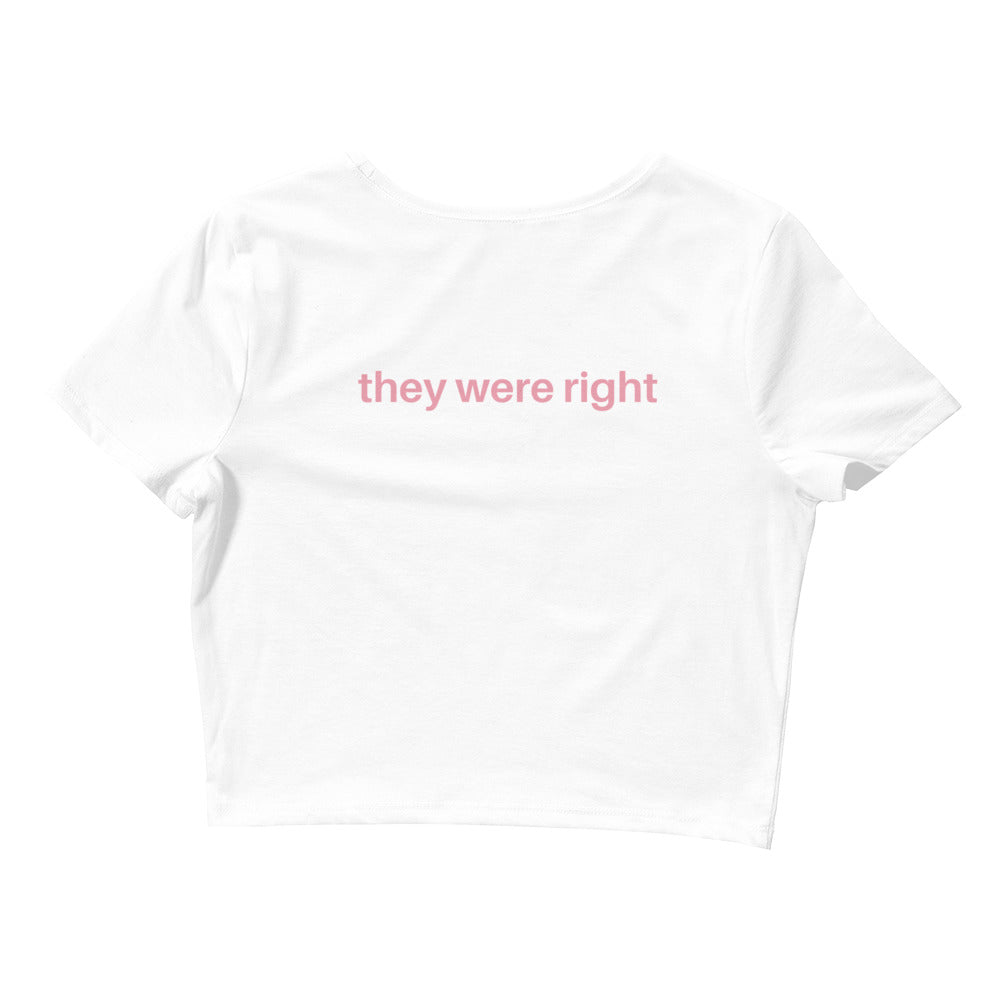 They Thought I Was Gay, They Were Right Crop Top