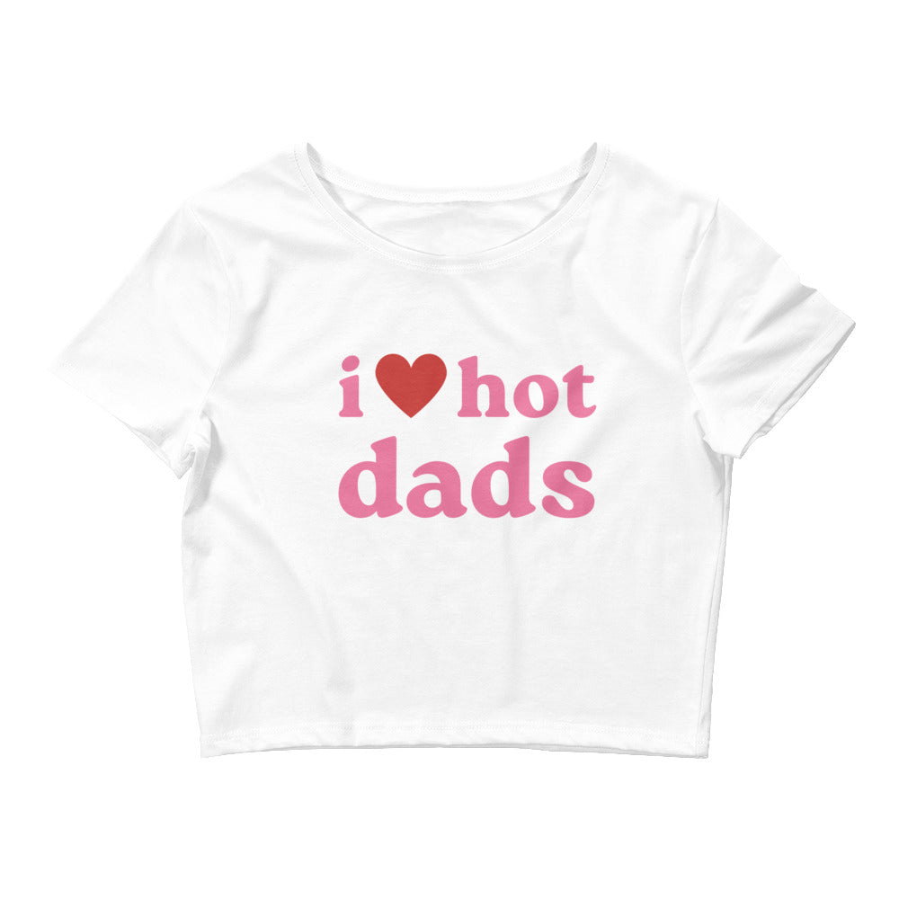 I Love Hot Dads Crop Top