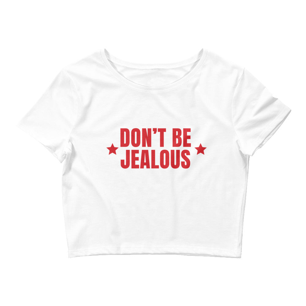 Don't Be Jealous Crop Top