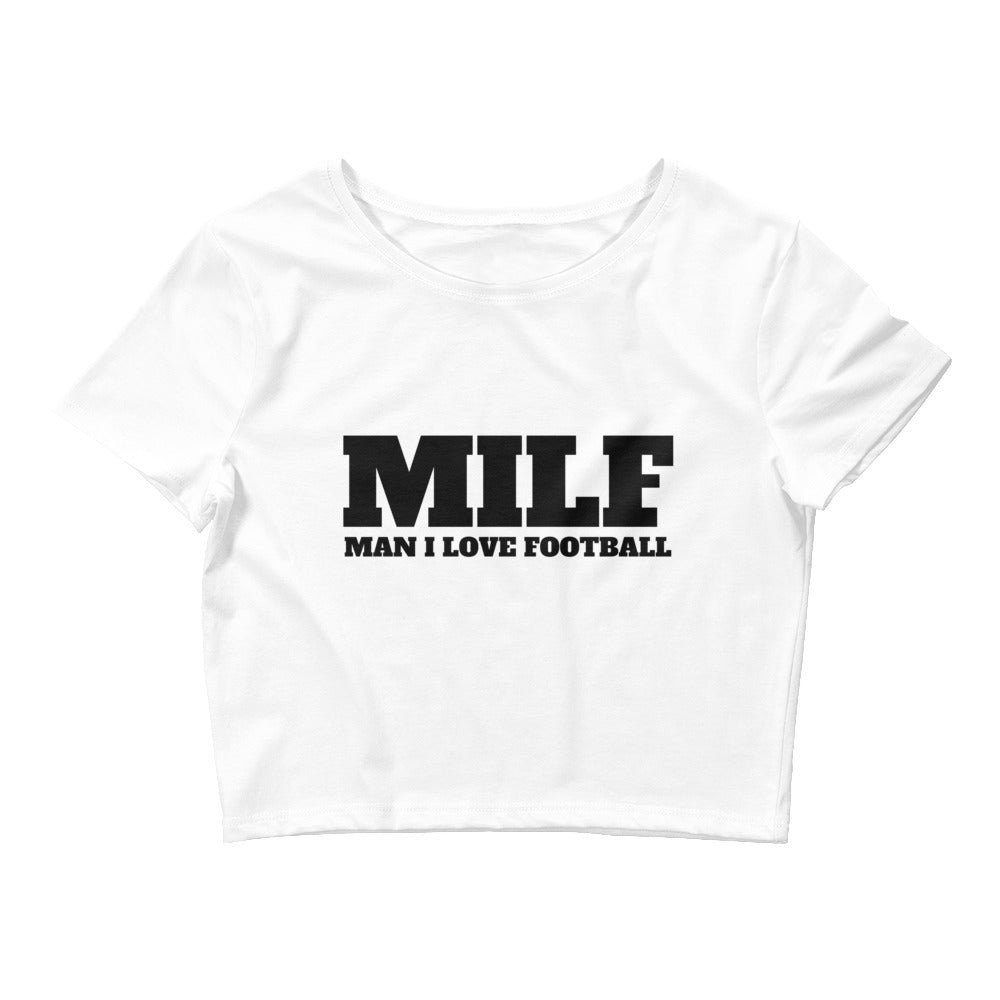 MILF Man I Love Football Crop Top