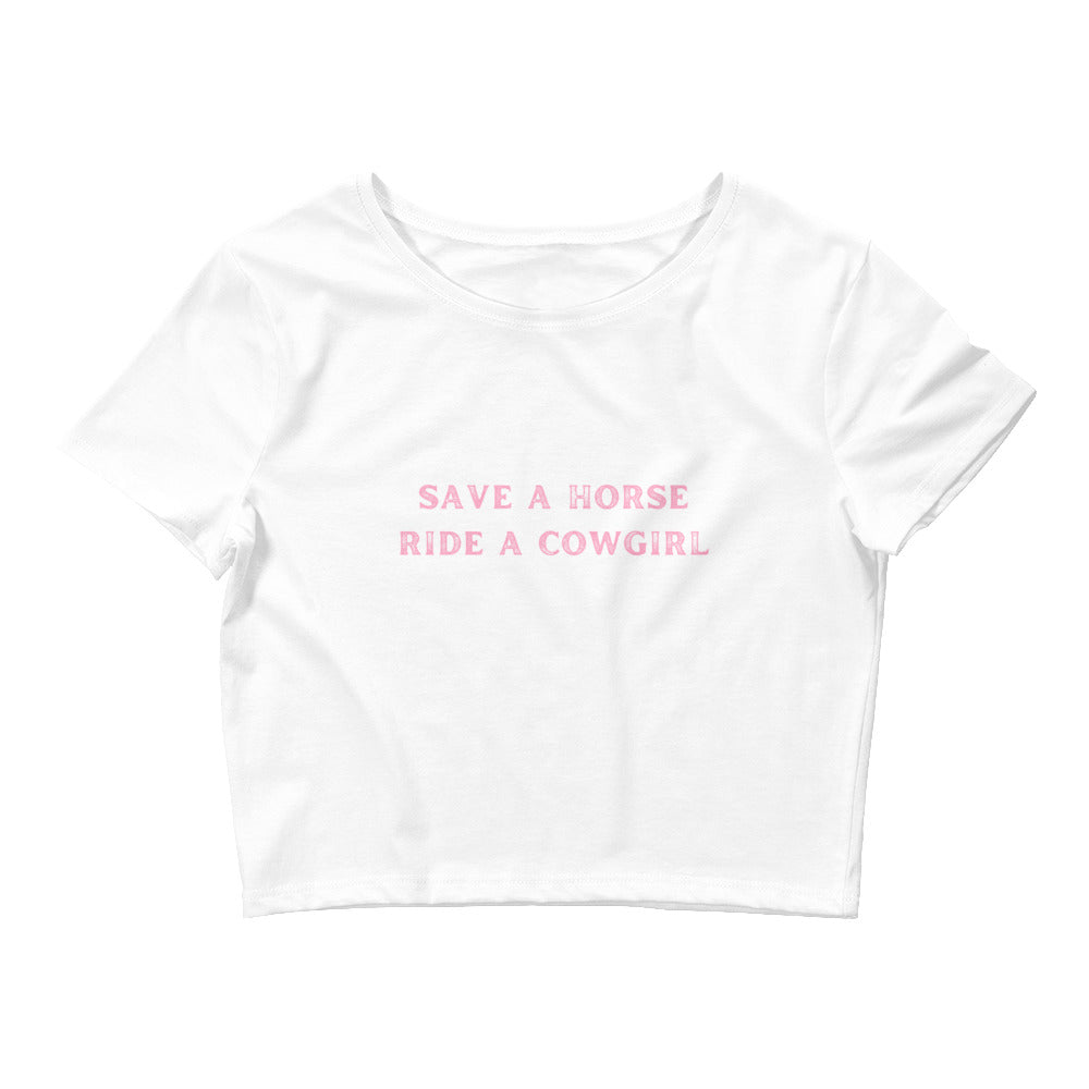 Save A Horse Ride A Cowgirl Crop Top