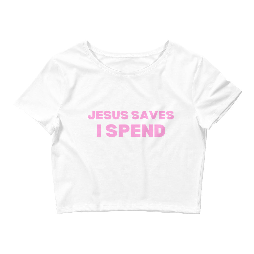 Jesus Saves I Spend Crop Top