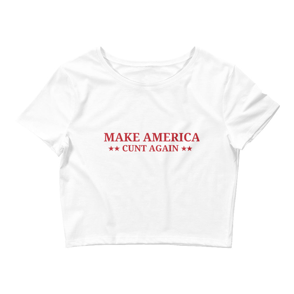 Make America Cunt Again Crop Top