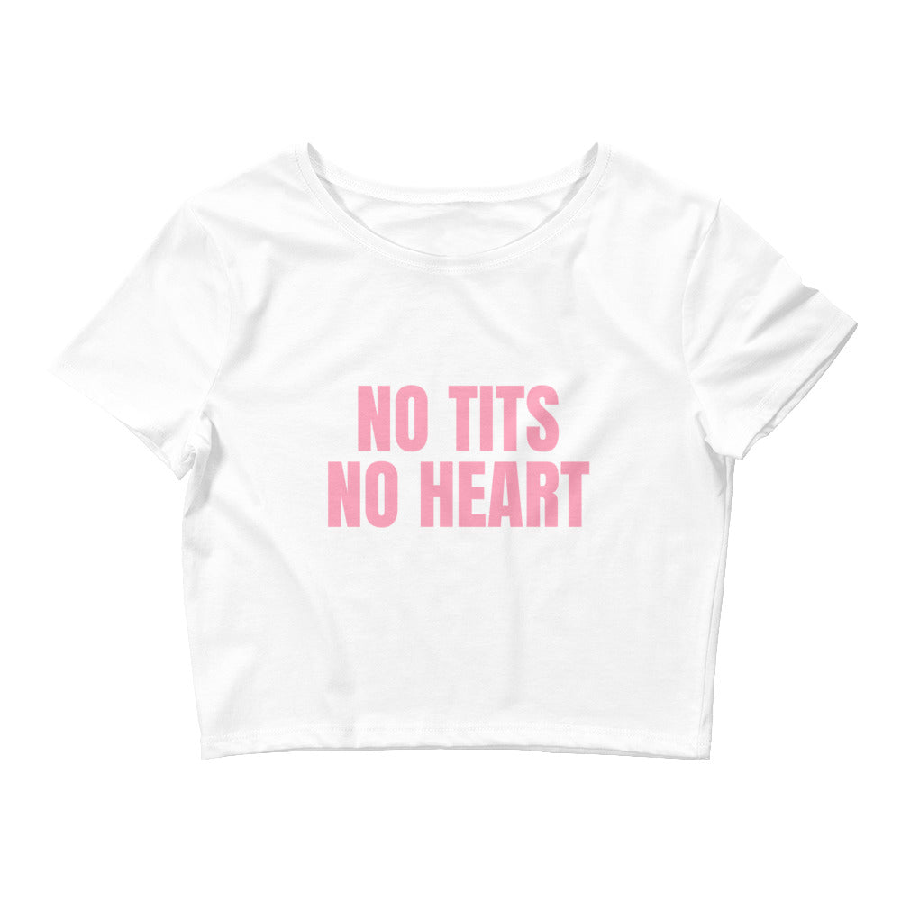 No Tits No Heart Crop Top
