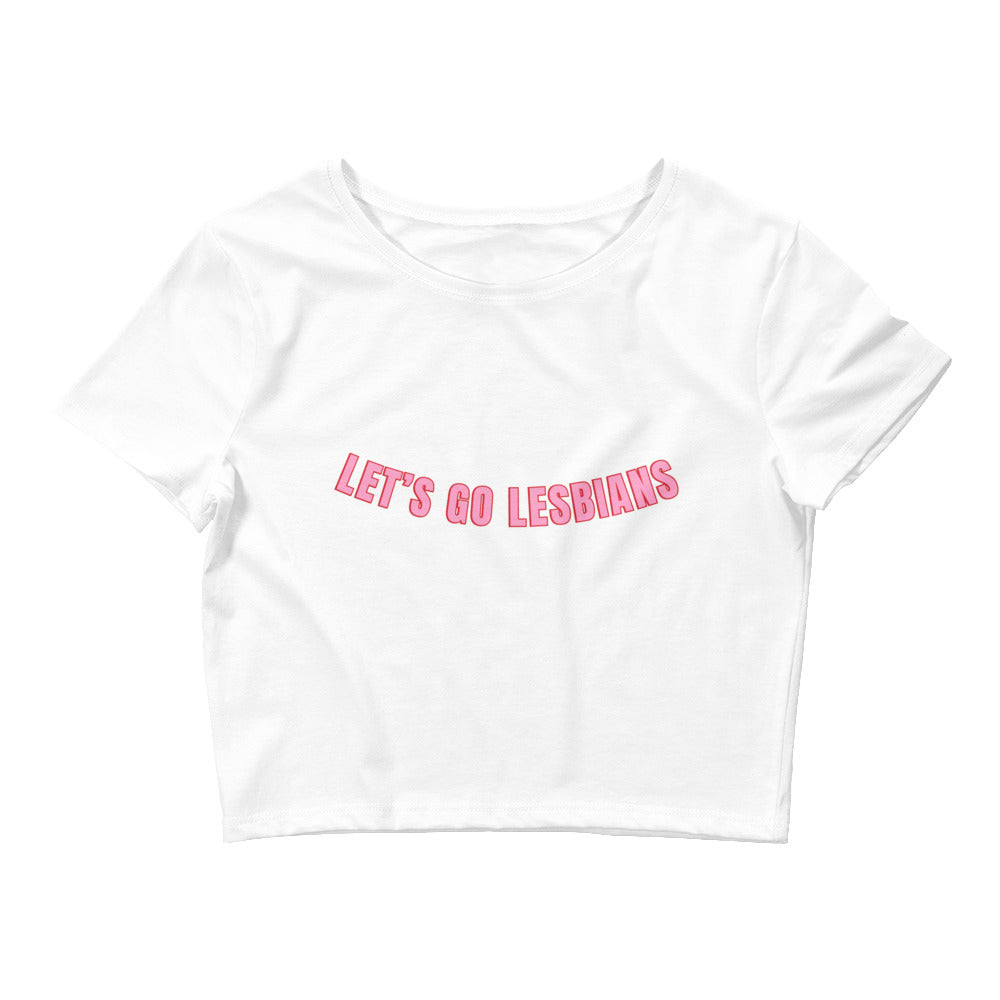 Let's Go Lesbians Crop Top