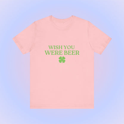Wish You Were Beer, Soft Unisex T-Shirt