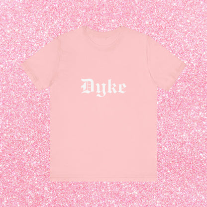 Dyke, Soft Unisex T-Shirt