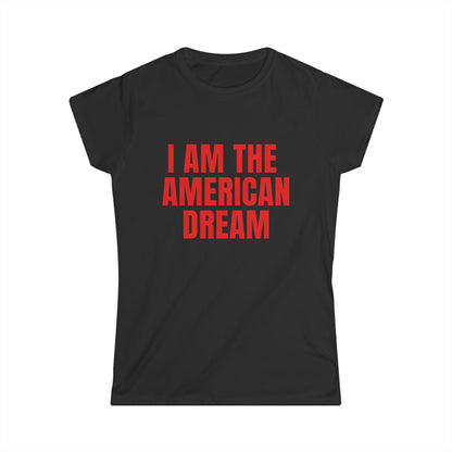 I Am The American Dream Fitted Tee